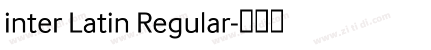 inter Latin Regular字体转换